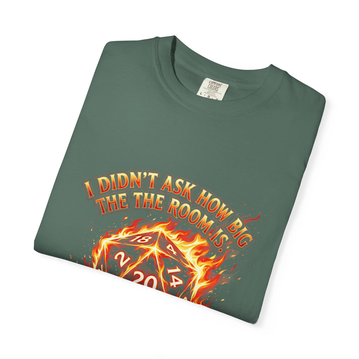 T‑Shirt — 'I Didn't Ask How Big the Room Was, I Said I Cast Fireball' Flaming D20 Gamer Tee