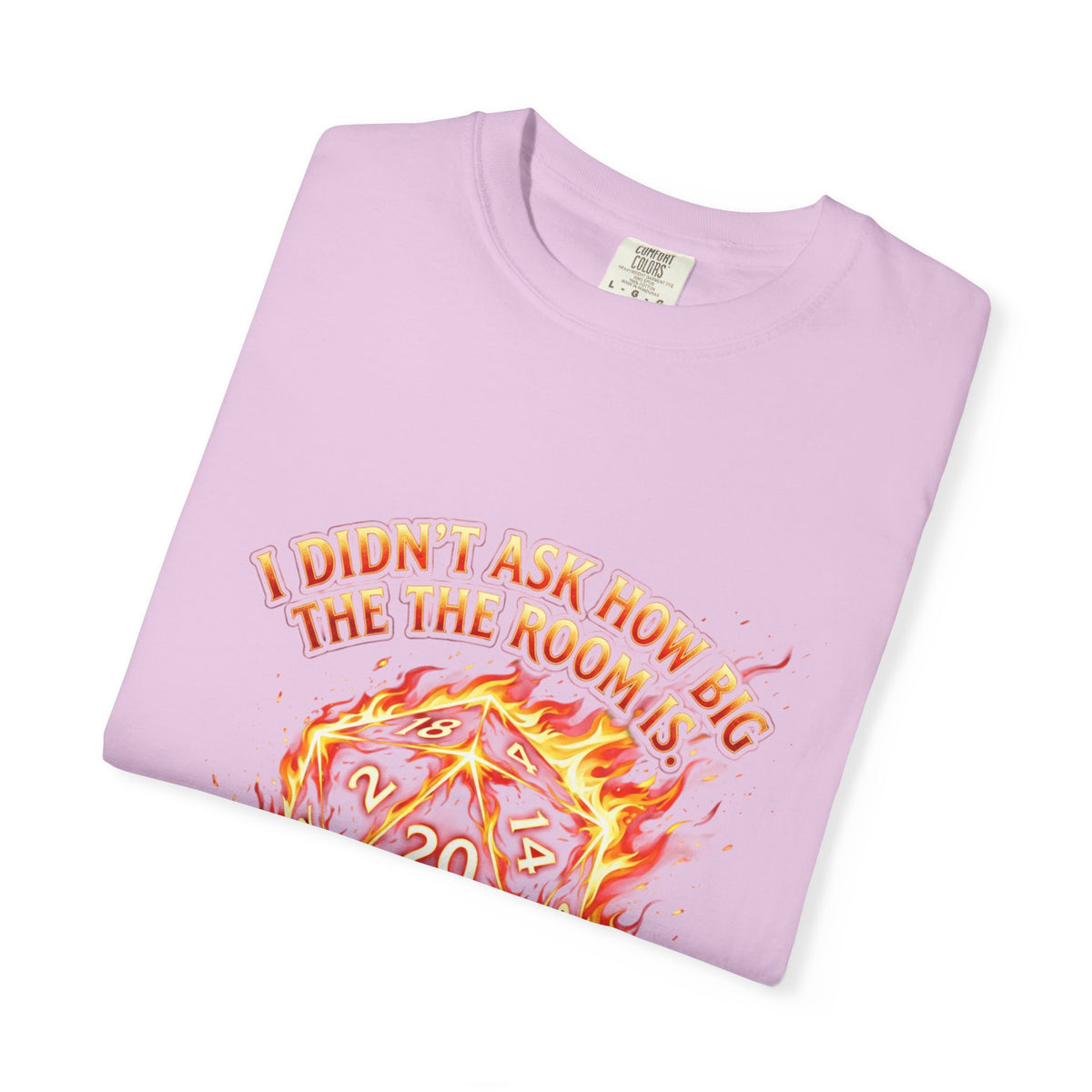 T‑Shirt — 'I Didn't Ask How Big the Room Was, I Said I Cast Fireball' Flaming D20 Gamer Tee