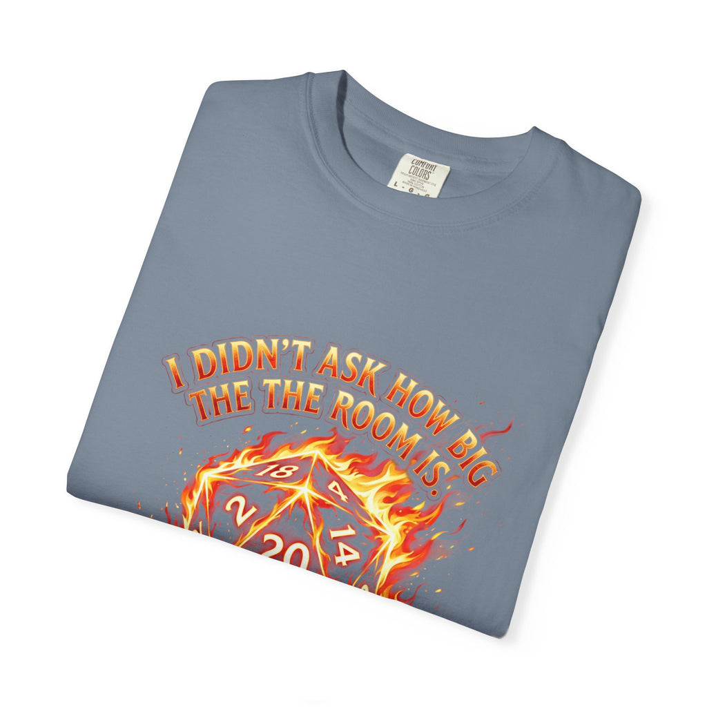 T‑Shirt — 'I Didn't Ask How Big the Room Was, I Said I Cast Fireball' Flaming D20 Gamer Tee