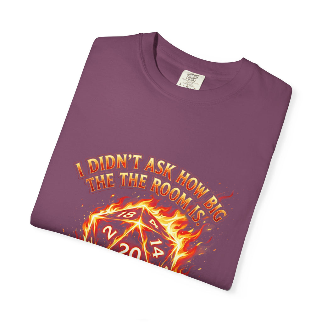 T‑Shirt — 'I Didn't Ask How Big the Room Was, I Said I Cast Fireball' Flaming D20 Gamer Tee