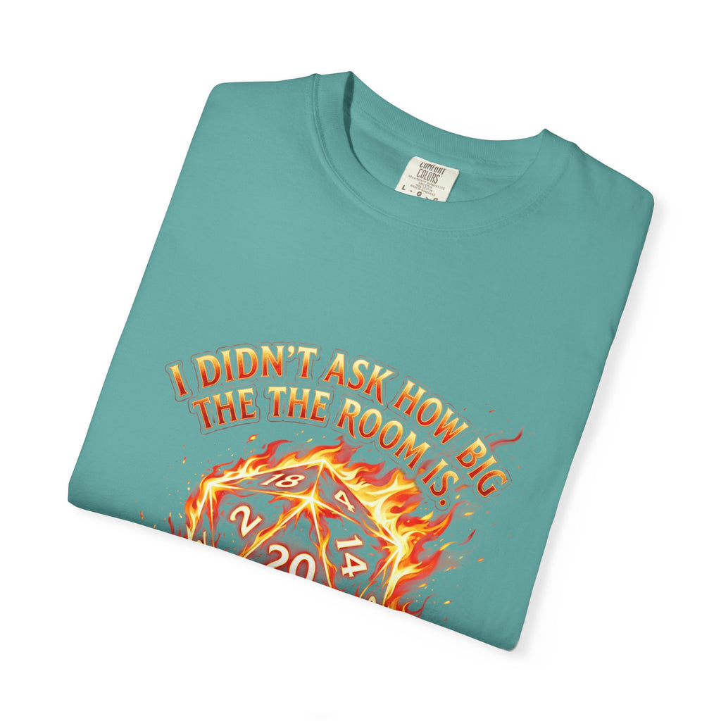 T‑Shirt — 'I Didn't Ask How Big the Room Was, I Said I Cast Fireball' Flaming D20 Gamer Tee